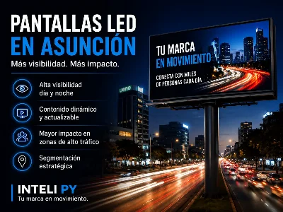 POTENCIA TU MARCA EN ASUNCI&Oacute;N CON PANTALLAS LED DE INTELI PY DURANTE EL FLUJO URBANO DE JUNIO
